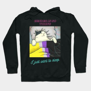 No gender, just sleep Hoodie